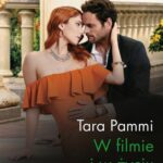 Tytuł: W filmie i w życiu
Autor: Tara Pammi
Wydawnictwo: Harlequin
Formaty: MOBI, EPUB