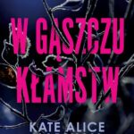 Tytuł: W gąszczu kłamstw
Autor: Kate Alice Marshall
Wydawnictwo: Czwarta Strona
Formaty: EPUB, MOBI