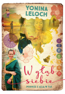 Tytuł: W głąb siebie. Podróż z Azją w tle
Autor: Yonina Leloch
Wydawnictwo: Sorus
Formaty: EPUB, PDF, MOBI
