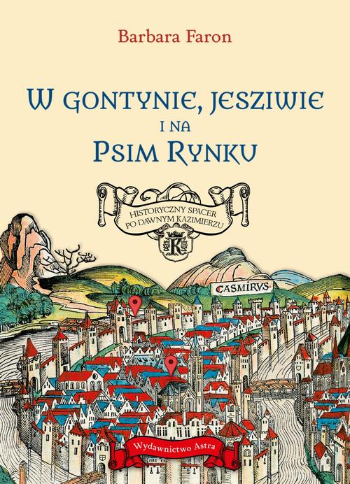 Tytuł: W Gontynie, Jesziwie i na Psim Rynku
Autor: Barbara Faron
Wydawnictwo: Wydawnictwo Astra
Formaty: EPUB, MOBI