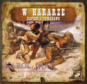Tytuł: W Hararze. Rapier i Tomahawk
Autor: Karol May
Wydawnictwo: SMPB
Formaty: MP3