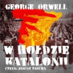 Tytuł: W hołdzie Katalonii
Autor: George Orwell
Wydawnictwo: Aleksandria
Formaty: MP3