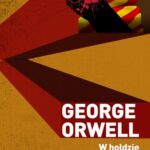 Tytuł: W hołdzie Katalonii
Autor: George Orwell
Wydawnictwo: Vis-a-vis Etiuda
Formaty: MOBI, PDF, EPUB