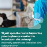 Tytuł: W jaki sposób chronić tajemnicę przedsiębiorcy w zakładzie leczniczym dla zwierząt
Autor: Marzena Pytlarz-Pietraszko
Wydawnictwo: Wiedza i Praktyka
Formaty: PDF