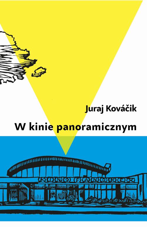 Tytuł: W kinie panoramicznym
Autor: Juraj Kováčik
Wydawnictwo: Biblioteka Słów
Formaty: MOBI, PDF, EPUB