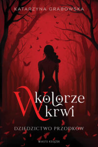 W kolorze krwi. Dziedzictwo przodków — okładka e-booka