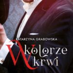 Tytuł: W kolorze krwi. Tom 1. Mężczyzna z przepowiedni
Autor: Katarzyna Grabowska
Wydawnictwo: Videograf
Formaty: EPUB, MOBI
