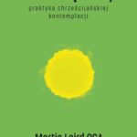 Tytuł: W krainę ciszy. Praktyka chrześcijańskiej kontemplacji
Autor: Martin Laird
Wydawnictwo: WAM
Formaty: EPUB
