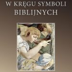 Tytuł: W kręgu symboli biblijnych.
Autor: Ks. Krzysztof Bardski
Wydawnictwo: Petrus
Formaty: PDF