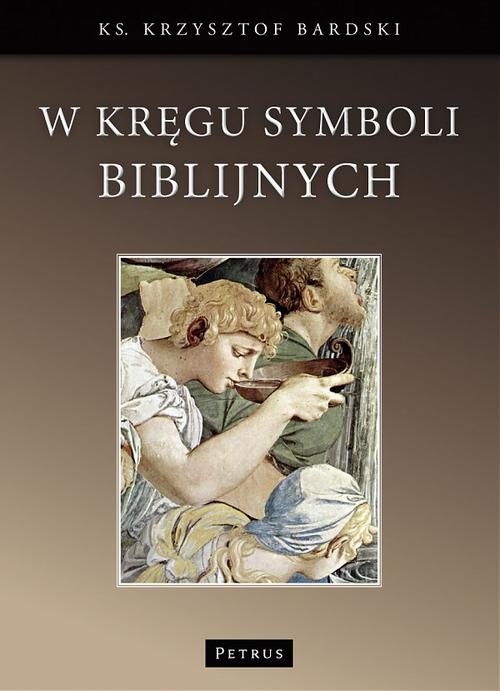 Tytuł: W kręgu symboli biblijnych.
Autor: Ks. Krzysztof Bardski
Wydawnictwo: Petrus
Formaty: PDF