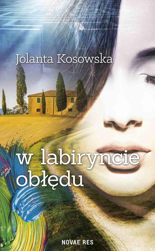 Tytuł: W labiryncie obłędu
Autor: Jolanta Kosowska
Wydawnictwo: Novae Res
Formaty: MOBI, EPUB