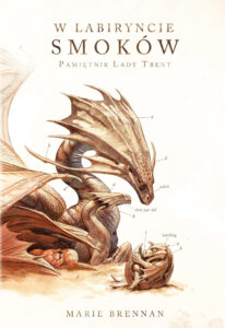 Tytuł: W labiryncie smoków
Autor: Marie Brennan
Wydawnictwo: Zysk i S-ka
Formaty: EPUB, MOBI