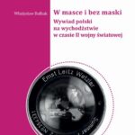 W masce i bez maski. Wywiad polski na wychodźstwie w czasie II wojny światowej — okładka e-booka
