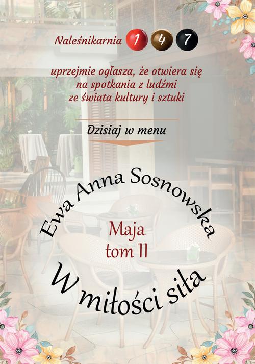 Tytuł: W miłości siła
Autor: Ewa Anna Sosnowska
Wydawnictwo: Wydawnictwo e-bookowo
Formaty: MOBI, EPUB
