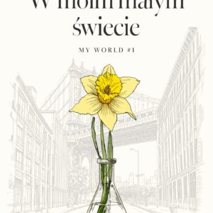 Tytuł: W moim małym świecie
Autor: Magdalena Pisarska
Wydawnictwo: Wydawnictwo NieZwykłe
Formaty: EPUB, MOBI