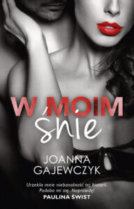 Tytuł: W moim śnie
Autor: Joanna Gajewczyk
Wydawnictwo: AKURAT
Formaty: EPUB, MOBI