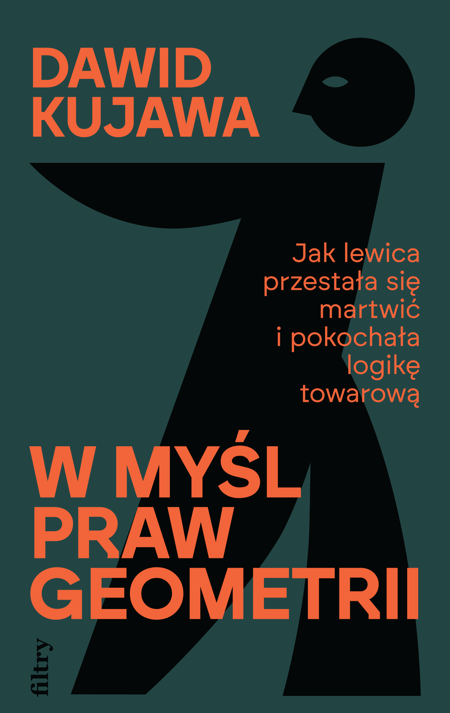 Tytuł: W myśl praw geometrii. Jak lewica przestała się martwić i pokochała logikę towarową
Autor: Dawid Kujawa
Wydawnictwo: Wydawnictwo Filtry
Formaty: EPUB, MOBI