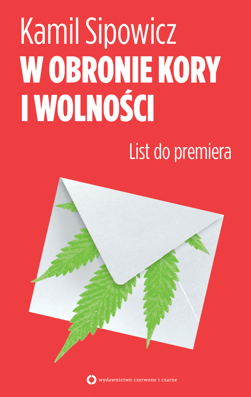 Tytuł: W obronie Kory i wolności. List do premiera
Autor: Kamil Sipowicz
Wydawnictwo: Czerwone i Czarne
Formaty: EPUB, MOBI