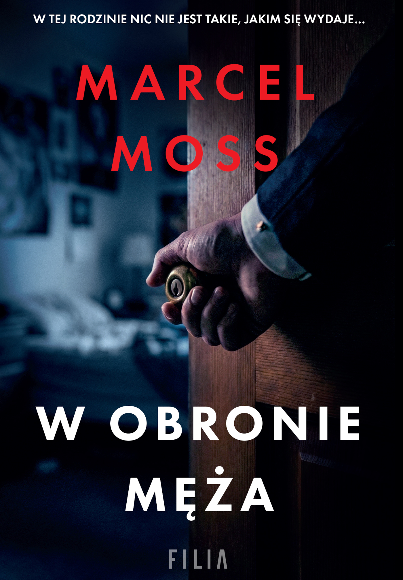 Tytuł: W obronie męża
Autor: Marcel Moss
Wydawnictwo: FILIA
Formaty: EPUB, MOBI