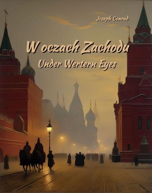 Tytuł: W oczach Zachodu. Under Wertern Eyes
Autor: Joseph Conrad
Wydawnictwo: Armoryka
Formaty: EPUB, MOBI