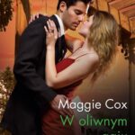 Tytuł: W oliwnym gaju
Autor: Maggie Cox
Wydawnictwo: Harlequin
Formaty: EPUB, MOBI