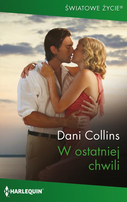 Tytuł: W ostatniej chwili
Autor: Dani Collins
Wydawnictwo: Harlequin
Formaty: EPUB, MOBI