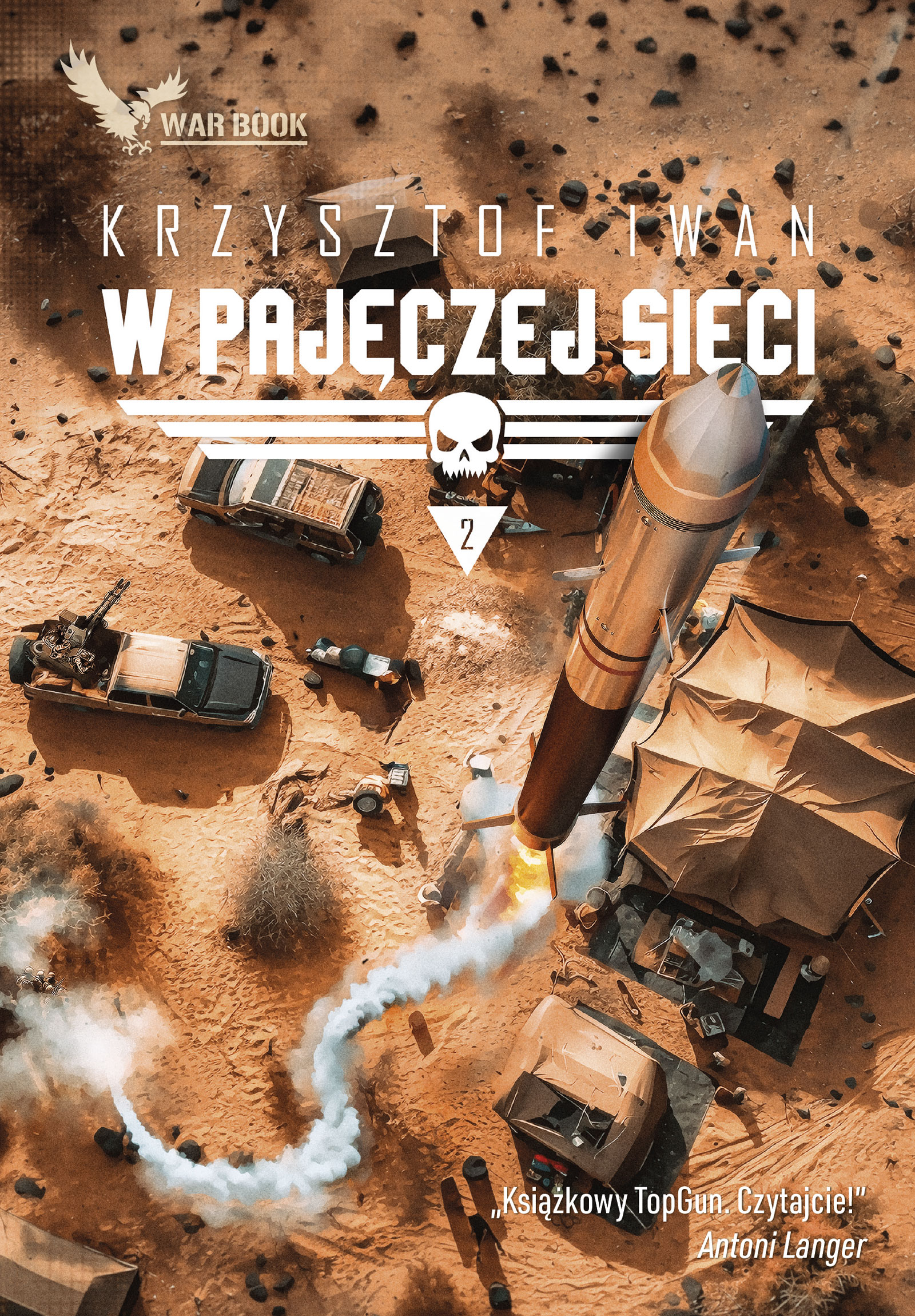 Tytuł: W pajęczej sieci 2
Autor: Krzysztof Iwan
Wydawnictwo: WARBOOK
Formaty: EPUB