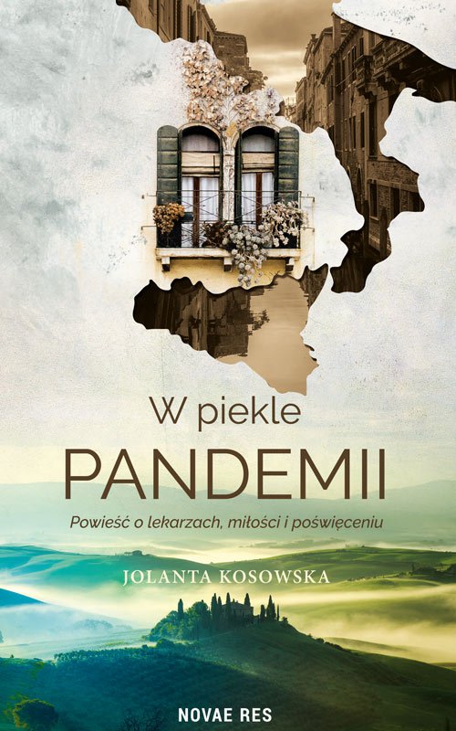 Tytuł: W piekle pandemii
Autor: Jolanta Kosowska
Wydawnictwo: Novae Res
Formaty: EPUB