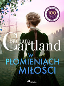 Tytuł: W płomieniach miłości – Ponadczasowe historie miłosne Barbary Cartland
Autor: Barbara Cartland
Wydawnictwo: SAGA Egmont
Formaty: EPUB, MOBI
