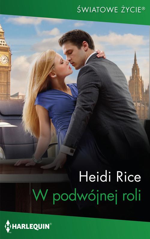 Tytuł: W podwójnej roli
Autor: Heidi Rice
Wydawnictwo: Harlequin
Formaty: EPUB, MOBI