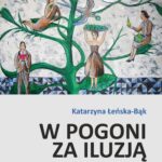 Tytuł: W pogoni za iluzją. Od wiary i (nie)jedzenia do praktyk pseudomedycznych
Autor: Katarzyna Łeńska-Bąk
Wydawnictwo: Wydawnictwo Uniwersytetu Opolskiego
Formaty: PDF