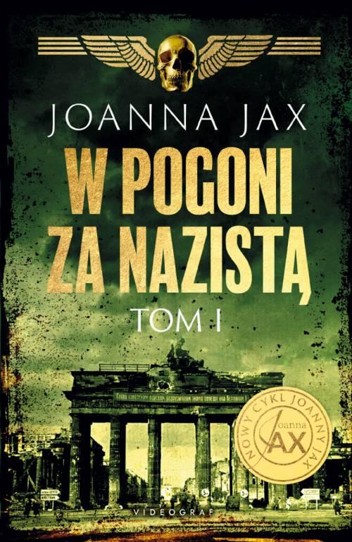 Tytuł: W pogoni za nazistą. Tom 1
Autor: Joanna Jax
Wydawnictwo: Videograf
Formaty: EPUB, MOBI
