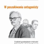 Tytuł: W poszukiwaniu antagonisty
Autor: Justyna Gorzkowicz
Wydawnictwo: Pewne Wydawnictwo
Formaty: PDF
