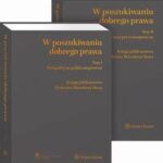 W poszukiwaniu dobrego prawa. Księga Jubileuszowa Profesora Mirosława Steca (tom I i II) — okładka e-booka