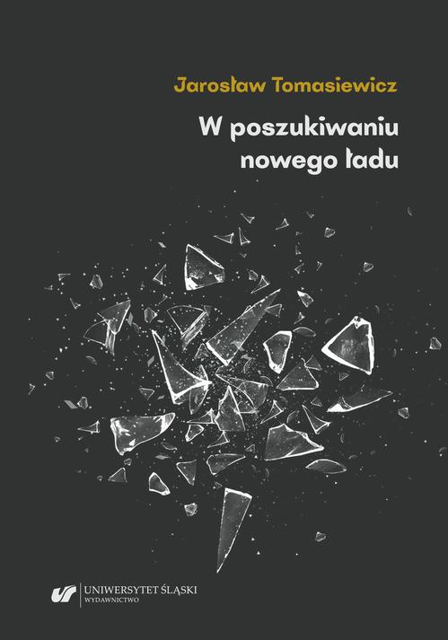 W poszukiwaniu nowego ładu. Tendencje antyliberalne, autorytarne i profaszystowskie w polskiej myśli politycznej i społecznej lat 30. XX w.: piłsudczycy i inni — okładka