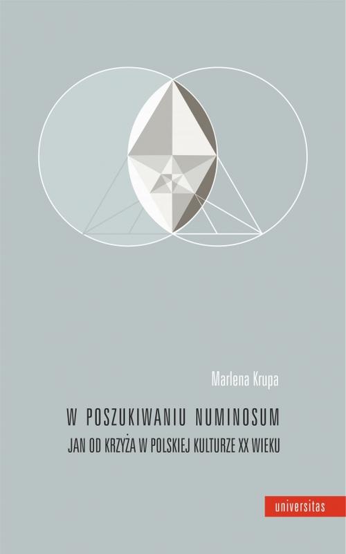 W poszukiwaniu numinosum. Jan od Krzyża w polskiej kulturze XX wieku — okładka e-booka
