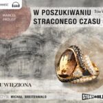 Tytuł: W poszukiwaniu straconego czasu 5 Uwięziona
Autor: Marcel Proust
Wydawnictwo: Storybox
Formaty: MP3