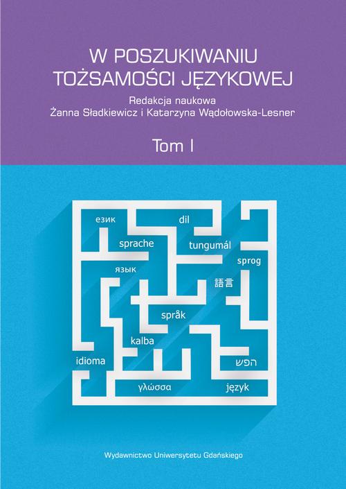 Tytuł: W poszukiwaniu tożsamości językowej. Tom I
Autor: 
Wydawnictwo: Wydawnictwo Uniwersytetu Gdańskiego
Formaty: PDF