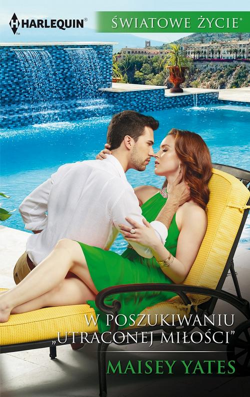 Tytuł: W poszukiwaniu „Utraconej miłości”
Autor: Maisey Yates
Wydawnictwo: Harlequin
Formaty: MOBI, EPUB