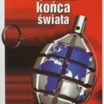 Tytuł: W przededniu końca świata
Autor: Stanisław Michalkiewicz
Wydawnictwo: Von Borowiecky
Formaty: PDF