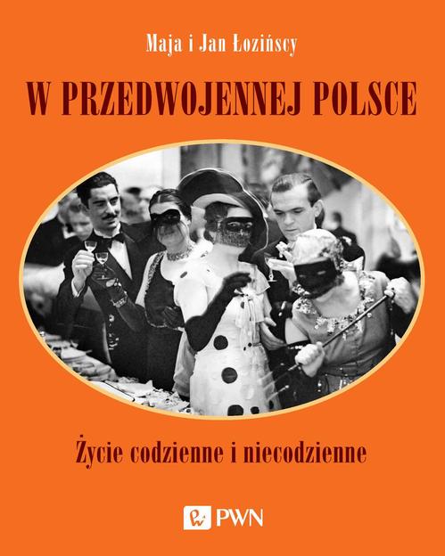 Tytuł: W przedwojennej Polsce
Autor: Jan Łoziński, Maja Łozińska
Wydawnictwo: Wydawnictwo Naukowe PWN
Formaty: EPUB, MOBI