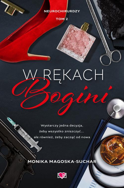 Tytuł: W rękach bogini. Neurochirurdzy. Tom 2
Autor: Monika Magoska-Suchar
Wydawnictwo: Papierowe Serca
Formaty: MOBI, EPUB