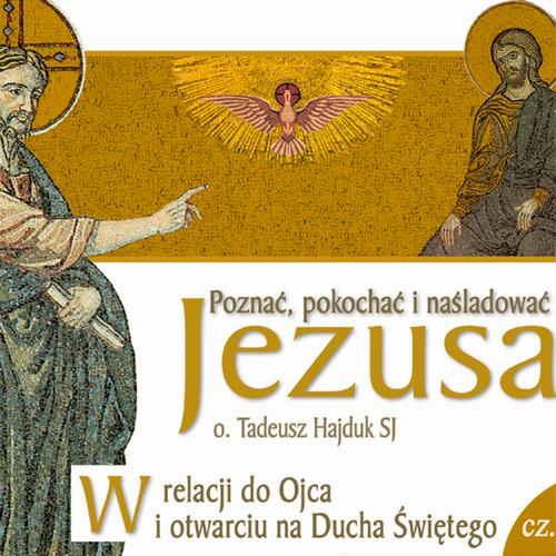 Tytuł: W relacji do Ojca i otwarciu się na Ducha Świętego
Autor: Tadeusz Hajduk
Wydawnictwo: WAM
Formaty: MP3