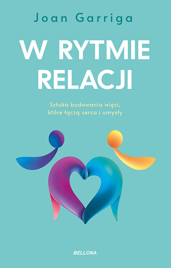 W rytmie relacji. O sztuce budowania więzi, które łączą serca i umysły — okładka e-booka