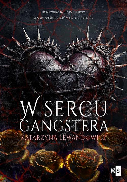Tytuł: W sercu gangstera #3
Autor: Katarzyna Lewandowicz
Wydawnictwo: WasPos
Formaty: EPUB, MOBI