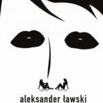 Tytuł: W sidłach kobiet
Autor: Aleksander Ławski
Wydawnictwo: Novae Res
Formaty: EPUB, MOBI