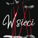 Tytuł: W sieci
Autor: Anna Sakowicz
Wydawnictwo: Purple Book
Formaty: EPUB, MOBI