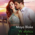 Tytuł: W słońcu Bora Bora
Autor: Maya Blake
Wydawnictwo: Harlequin
Formaty: MOBI, EPUB