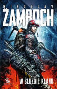 Tytuł: W służbie klanu
Autor: Miroslav Žamboch
Wydawnictwo: Fabryka Słów
Formaty: EPUB, MOBI