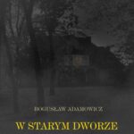 W starym dworze. Powieść fantastyczna — okładka e-booka